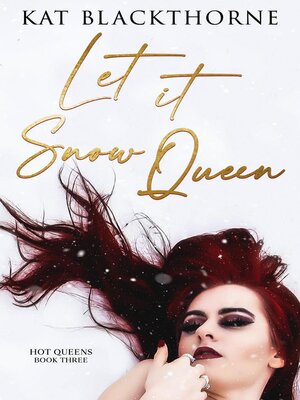 cover image of Let It Snow Queen